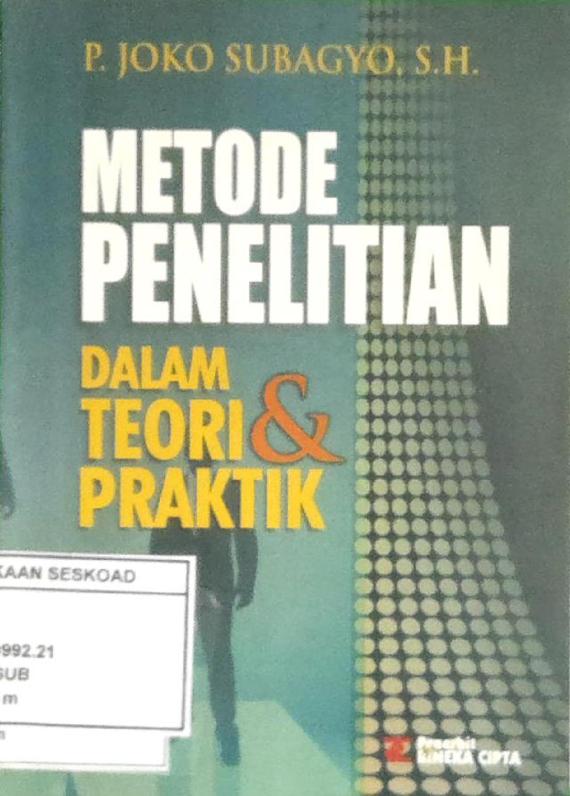 METODE PENELITIAN DALAM TEORI DAN PRAKTIK